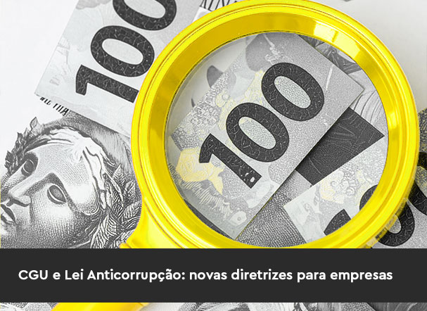 CGU orienta empresas sobre interações com agentes públicos