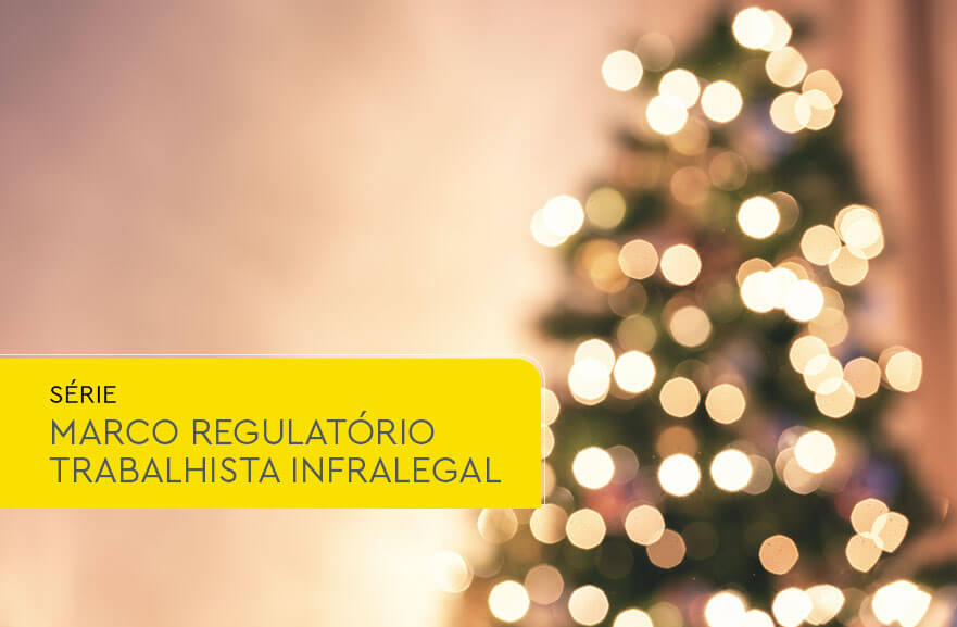 Marco Regulatório Trabalhista Infralegal – gratificação natalina