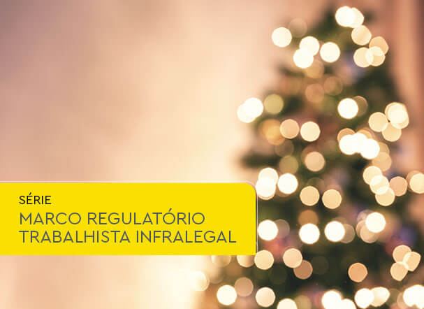 Marco Regulatório Trabalhista Infralegal – gratificação natalina