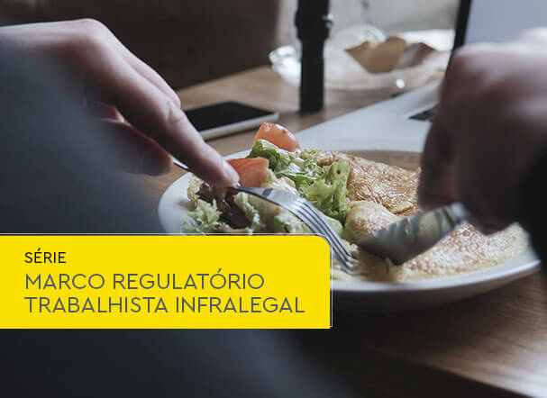 Impactos do Decreto 10.854/21 sobre o Programa de Alimentação do Trabalhador (PAT)