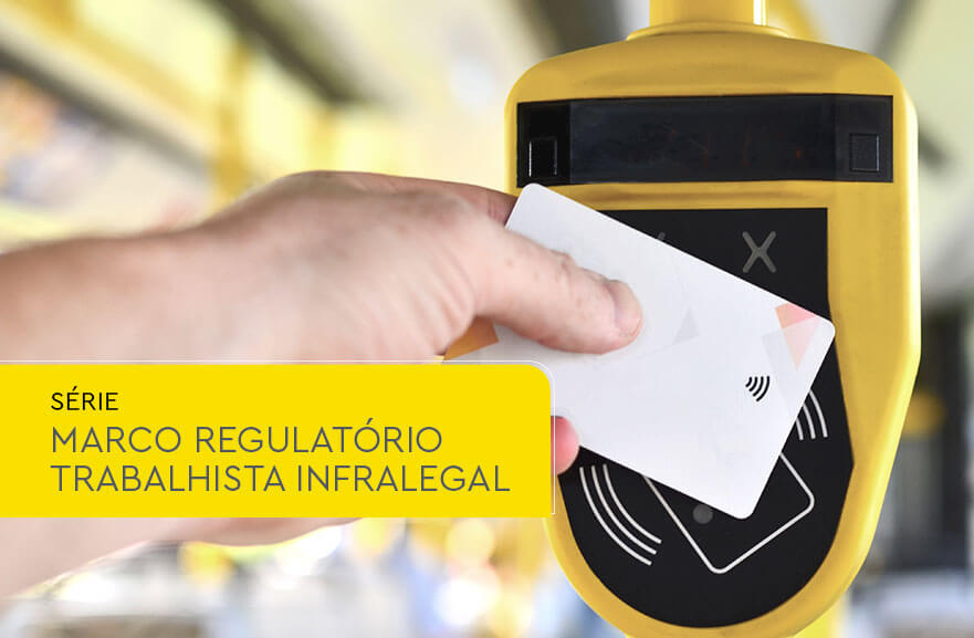 Marco Regulatório Trabalhista Infralegal sobre vale-transporte